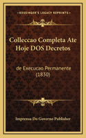 Colleccao Completa Ate Hoje DOS Decretos