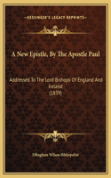 A New Epistle, By The Apostle Paul