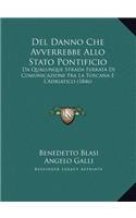 Del Danno Che Avverrebbe Allo Stato Pontificio