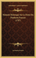 Memoire Historique Sur Le Dome Du Pantheon Francais (1797)