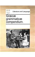 Græcæ grammaticæ compendium.