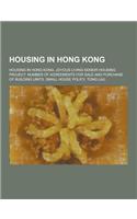 Housing in Hong Kong: Housing in Hong Kong. Joyous Living Senior Housing Project. Number of Agreements for Sale and Purchase of Building Uni