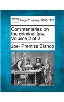 Commentaries on the criminal law. Volume 2 of 2