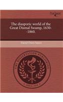 The Diasporic World of the Great Dismal Swamp