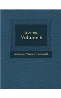 Uvres, Volume 6