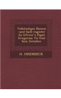 Vollst Ndiges Namen -Und Sach-Ragister Zu Gfr Rer S Papst Gregorius VII Und Sein Zeitalter