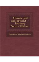 Albania Past and Present