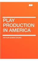 Play Production in America