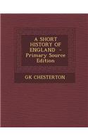 A Short History of England - Primary Source Edition: (English)