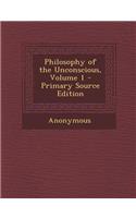 Philosophy of the Unconscious, Volume 1: (English)