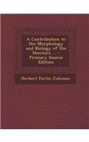 A Contribution to the Morphology and Biology of the Stentors ... - Primary Source Edition