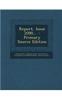 Report, Issue 2090... - Primary Source Edition