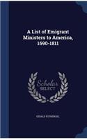 A List of Emigrant Ministers to America, 1690-1811