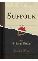 Suffolk, Vol. 1 of 2 (Classic Reprint)