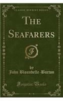 The Seafarers (Classic Reprint)