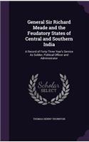 General Sir Richard Meade and the Feudatory States of Central and Southern India