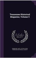 Tennessee Historical Magazine, Volume 5