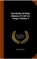 Works Of Philo Judaeus, Tr. By C.d. Yonge, Volume 3