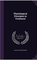 Physiological Principles in Treatment