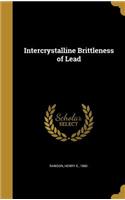 Intercrystalline Brittleness of Lead