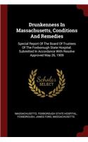 Drunkenness In Massachusetts, Conditions And Remedies