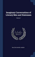 Imaginary Conversations of Literary Men and Statesmen; Volume 1