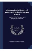 Chapters in the History of Actors and Acting in Ancient Greece
