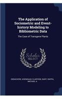 The Application of Sociometric and Event-history Modeling to Bibliometric Data