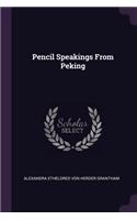 Pencil Speakings From Peking