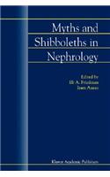 Myths and Shibboleths in Nephrology
