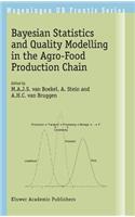 Bayesian Statistics and Quality Modelling in the Agro-Food Production Chain