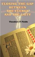 Closing the Gap Between the Clergy and the Laity