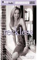 Reckless: (It Girl Novels)