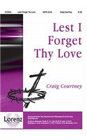 Lest I Forget Thy Love