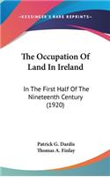 The Occupation Of Land In Ireland
