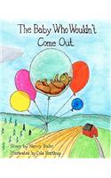 The Baby Who Wouldn't Come Out: (English)