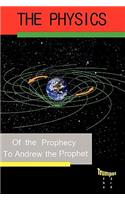Physics of the Prophecy