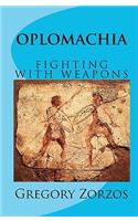 Oplomachia: Fighting with Weapons