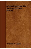 A Selection From The Writings Of Dean Stanley