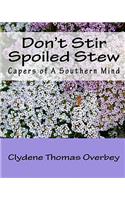 Don't Stir Spoiled Stew