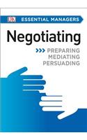 DK Essential Managers: Negotiating