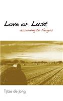 LOVE OR LUST II (according to Fergus)