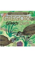 Gregory the Greedy Duck