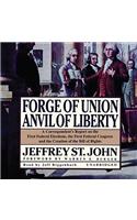 Forge of Union, Anvil of Liberty