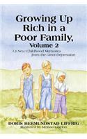Growing Up Rich in a Poor Family, Volume 2: 13 New Childhood Memories from the Great Depression(English)