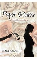 Paper Roses: A Story of Imitation Love