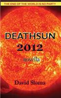 Deathsun 2012 - Novella