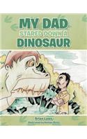 My Dad Stared Down a Dinosaur