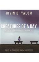 Creatures of a Day, and Other Tales of Psychotherapy
