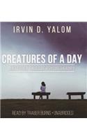 Creatures of a Day, and Other Tales of Psychotherapy